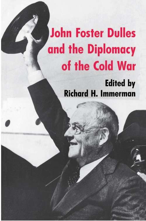 Book cover of John Foster Dulles and the Diplomacy of the Cold War