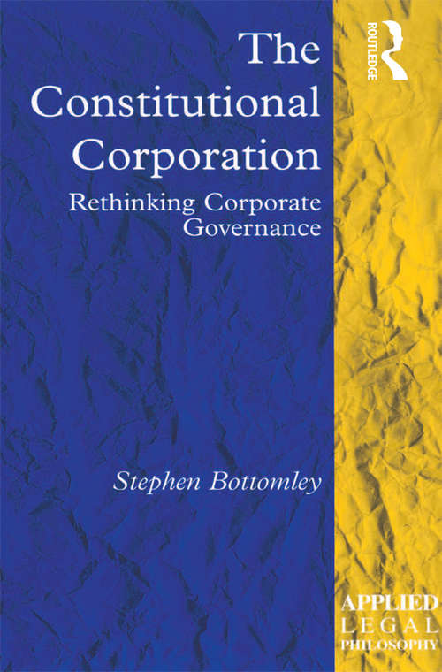 Book cover of The Constitutional Corporation: Rethinking Corporate Governance (Applied Legal Philosophy)