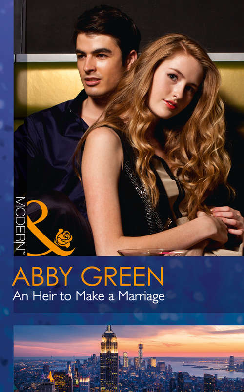 Book cover of An Heir To Make A Marriage: Bound By The Billionaire's Baby / An Heir Made In The Marriage Bed / An Heir To Make A Marriage (ePub edition) (One Night With Consequences #20)