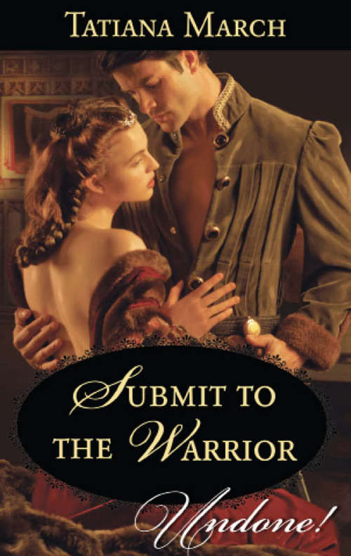 Book cover of Submit To The Warrior (ePub First edition) (Hot Scottish Knights #2)