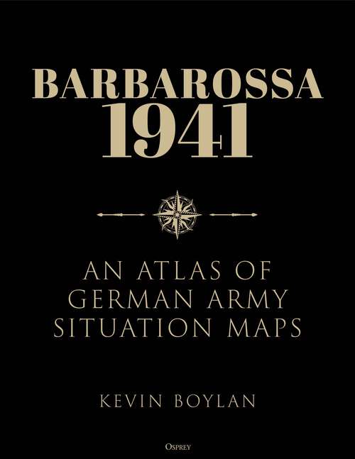 Book cover of Barbarossa 1941: An Atlas of German Army Situation Maps