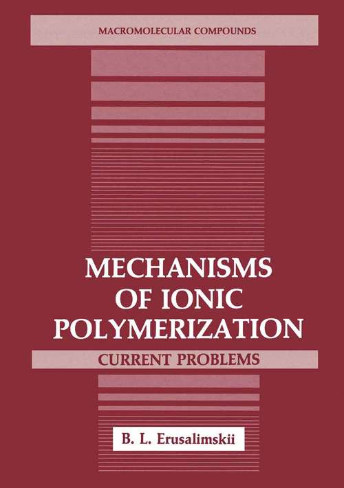 Book cover of Mechanisms of Ionic Polymerization: Current Problems (1986) (Macromolecular Compounds)
