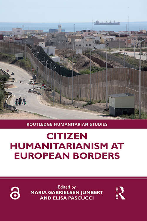 Book cover of Citizen Humanitarianism at European Borders (Routledge Humanitarian Studies)