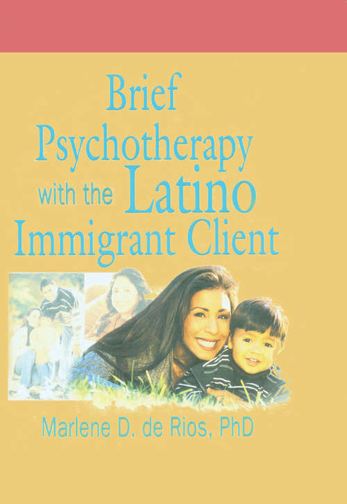 Book cover of Brief Psychotherapy with the Latino Immigrant Client