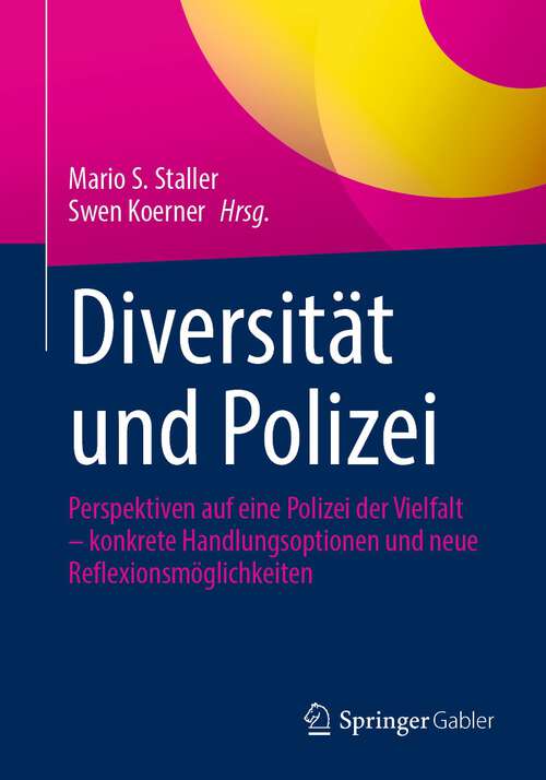 Book cover of Diversität und Polizei: Perspektiven auf eine Polizei der Vielfalt – konkrete Handlungsoptionen und neue Reflexionsmöglichkeiten (2024)