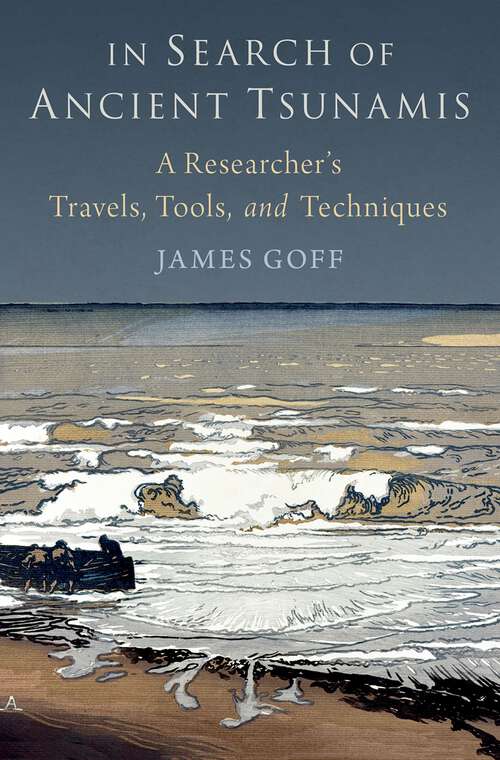 Book cover of In Search of Ancient Tsunamis: A Researcher's Travels, Tools, and Techniques