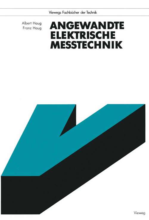 Book cover of Angewandte Elektrische Meßtechnik: Grundlagen, Sensorik, Meßwertverarbeitung (1991) (Viewegs Fachbücher der Technik)