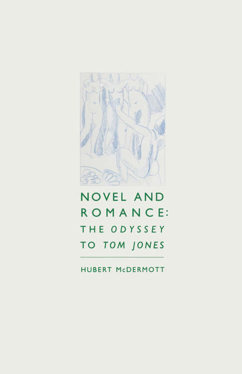 Book cover of Novel and Romance: The "Odyssey" to "Tom Jones" (1st ed. 1989)