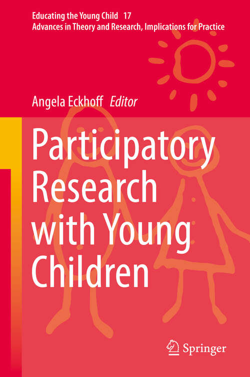 Book cover of Participatory Research with Young Children (1st ed. 2019) (Educating the Young Child #17)