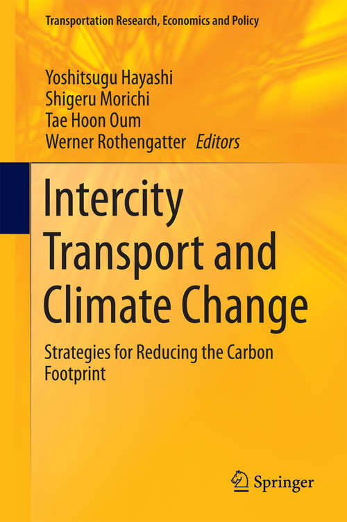 Book cover of Intercity Transport and Climate Change: Strategies for Reducing the Carbon Footprint (2015) (Transportation Research, Economics and Policy #15)