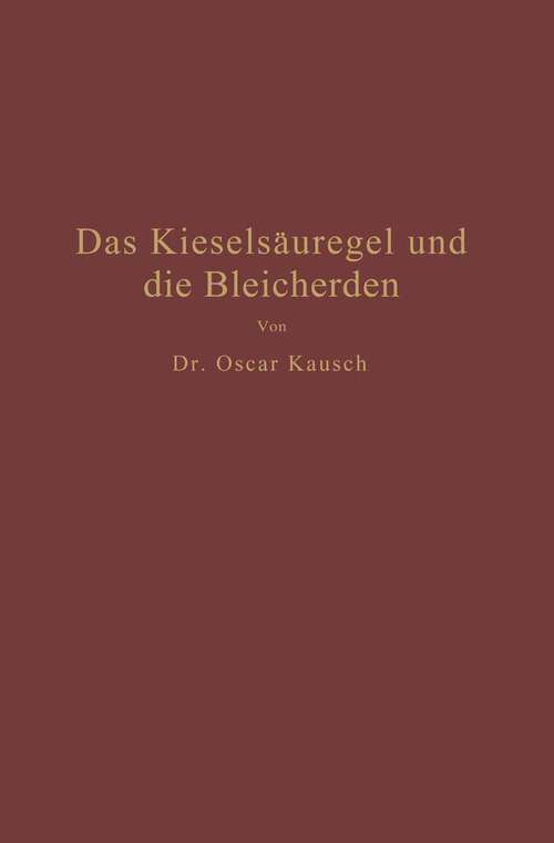 Book cover of Das Kieselsäuregel und die Bleicherden (1927)