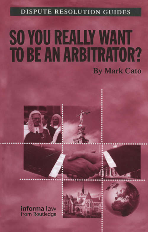 Book cover of So you really want to be an Arbitrator?