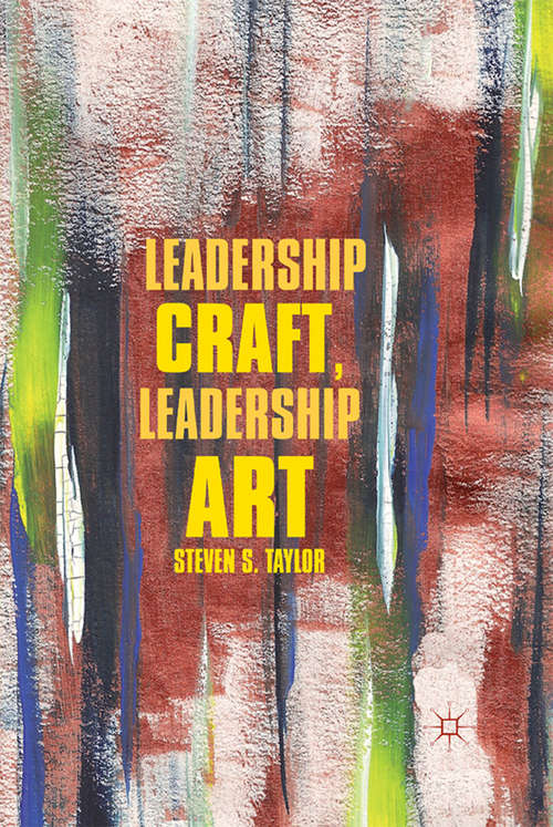 Book cover of Leadership Craft, Leadership Art (2012)