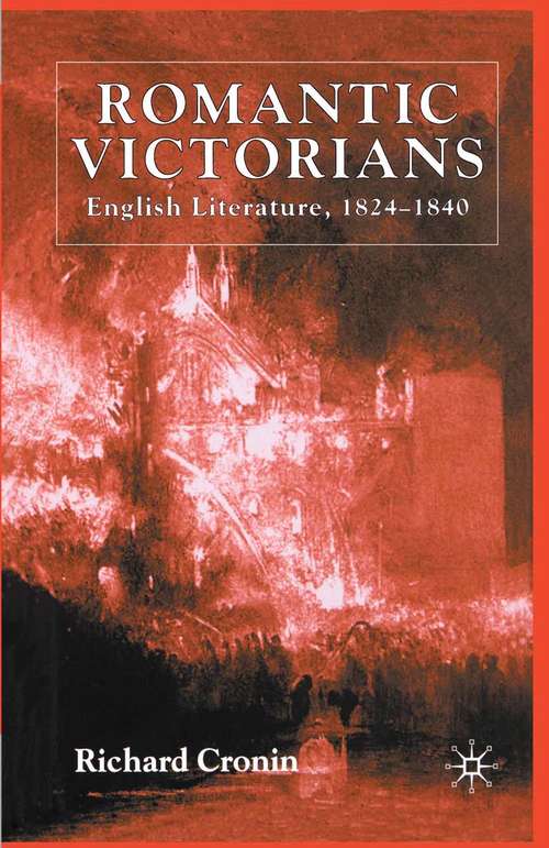 Book cover of Romantic Victorians: English Literature, 1824-1840 (2002)