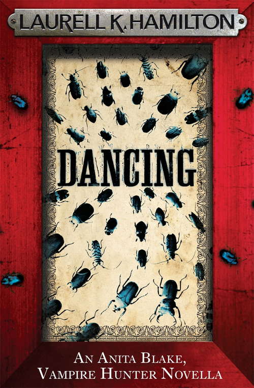 Book cover of Dancing: An Anita Blake, Vampire Hunter Novel (Anita Blake, Vampire Hunter Ser.: No. 6)