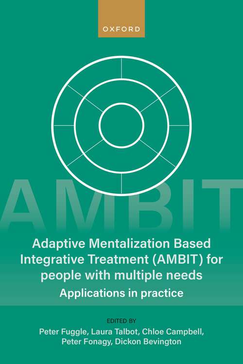 Book cover of Adaptive Mentalization-Based Integrative Treatment (AMBIT) For People With Multiple Needs: Applications in Practise