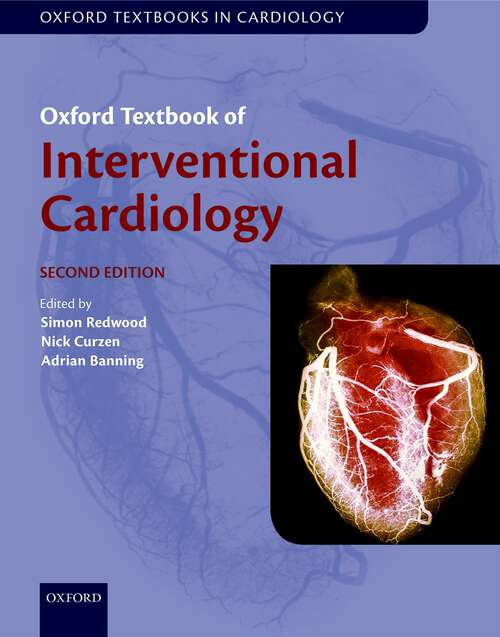Book cover of Oxford Textbook of Interventional Cardiology (Oxford Textbooks in Cardiology)