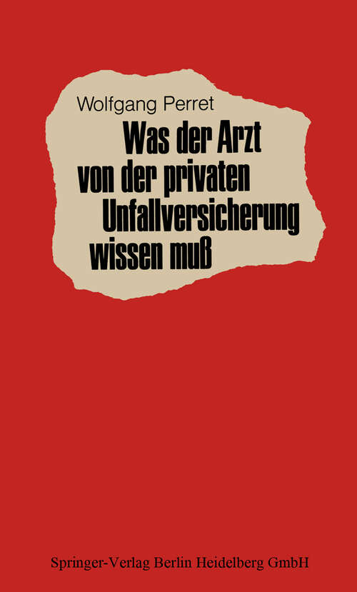 Book cover of Was der Arzt von der privaten Unfallversicherung wissen muß (2. Aufl. 1973)