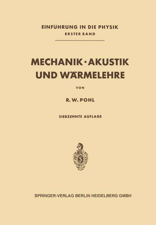 Book cover of Einführung in die Physik: Band 1: Mechanik, Akustik, Wärmelehre (17. Aufl. 1969)