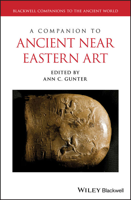 Book cover of A Companion to Ancient Near Eastern Art (Blackwell Companions to the Ancient World)