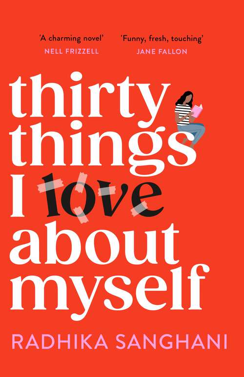 Book cover of Thirty Things I Love About Myself: The ‘warm’, ‘witty’, ‘uplifting’, ‘inspiring’ novel you must not miss!