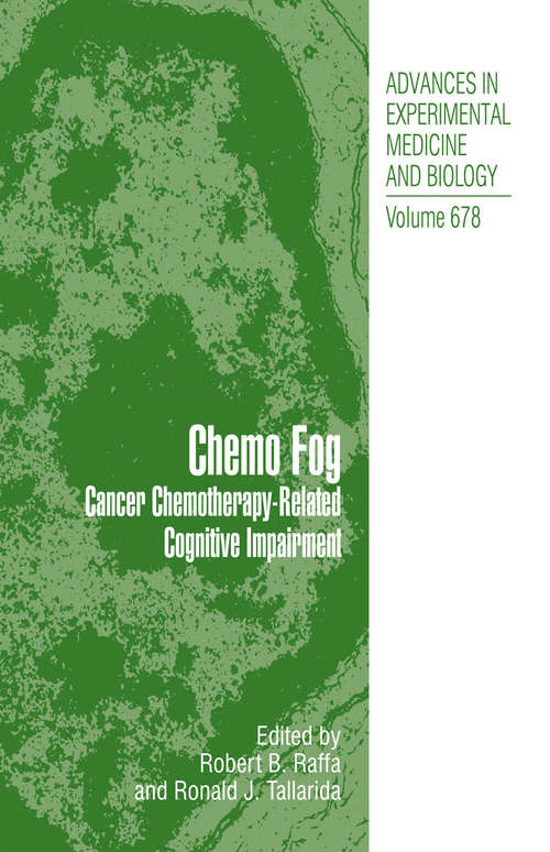 Book cover of Chemo Fog: Cancer Chemotherapy-Related Cognitive Impairment (2010) (Advances in Experimental Medicine and Biology #678)