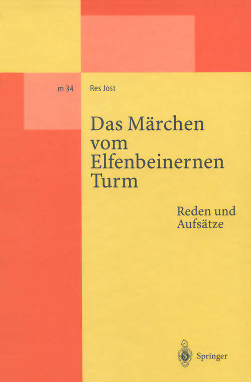 Book cover of Das Märchen vom Elfenbeinernen Turm: Reden und Aufsätze (1995) (Lecture Notes in Physics Monographs #34)