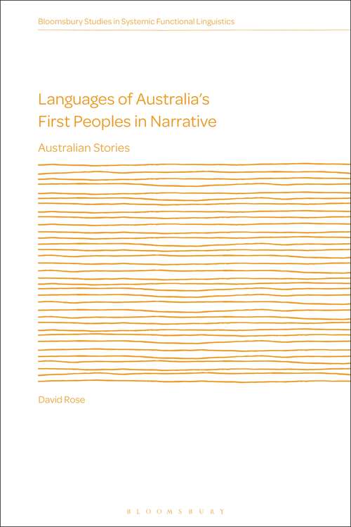 Book cover of Languages of Australia’s First Peoples in Narrative: Australian Stories (Bloomsbury Studies in Systemic Functional Linguistics)