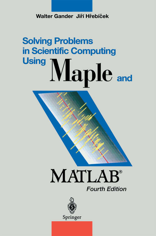 Book cover of Solving Problems in Scientific Computing Using Maple and MATLAB® (4th ed. 2004)