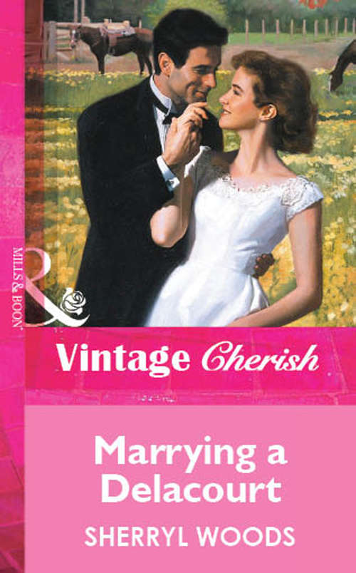 Book cover of Marrying a Delacourt (ePub First edition) (Mills And Boon Vintage Cherish Ser.)