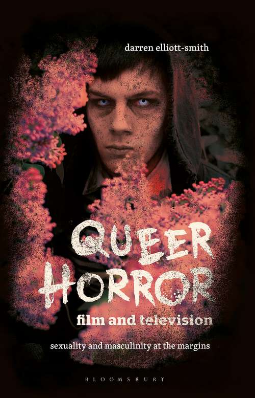 Book cover of Queer Horror Film and Television: Sexuality and Masculinity at the Margins (Library of Gender and Popular Culture #20160930)