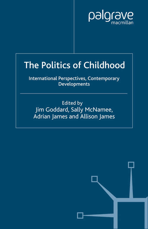 Book cover of The Politics of Childhood: International Perspectives, Contemporary Developments (2005)