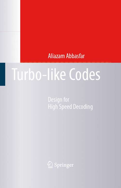 Book cover of Turbo-like Codes: Design for High Speed Decoding (2007)