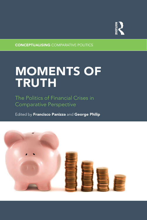Book cover of Moments of Truth: The Politics of Financial Crises in Comparative Perspective (Conceptualising Comparative Politics)