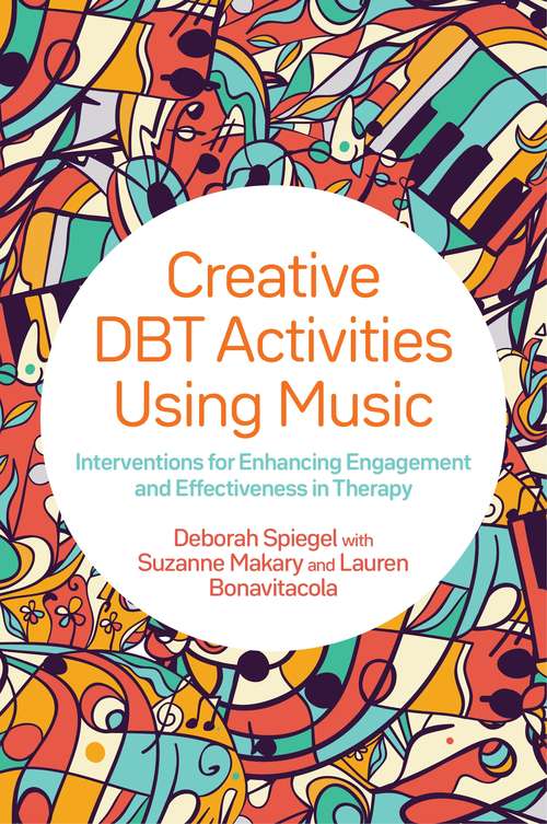 Book cover of Creative DBT Activities Using Music: Interventions for Enhancing Engagement and Effectiveness in Therapy