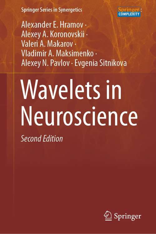 Book cover of Wavelets in Neuroscience (2nd ed. 2021) (Springer Series in Synergetics)