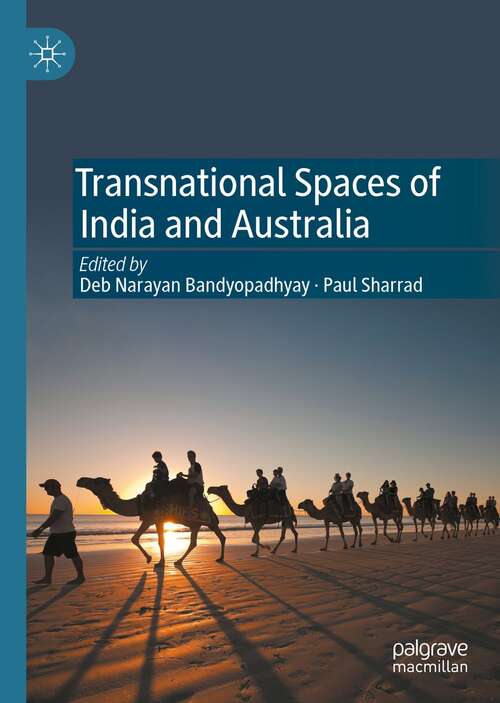 Book cover of Transnational Spaces of India and Australia (1st ed. 2022)