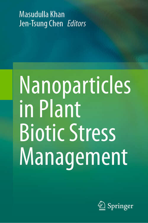 Book cover of Nanoparticles in Plant Biotic Stress Management (2024)
