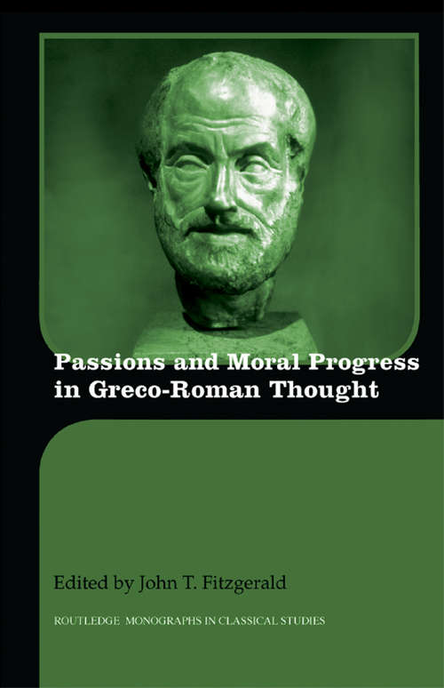 Book cover of Passions and Moral Progress in Greco-Roman Thought