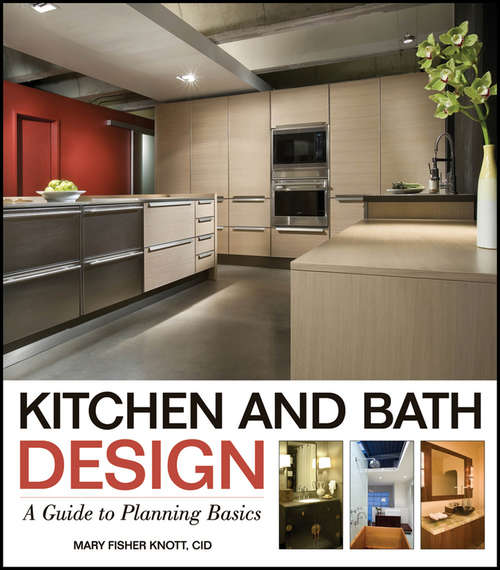 Book cover of Kitchen and Bath Design: A Guide to Planning Basics