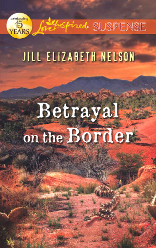 Book cover of Betrayal on the Border (Mills & Boon Love Inspired Suspense) (ePub First edition)