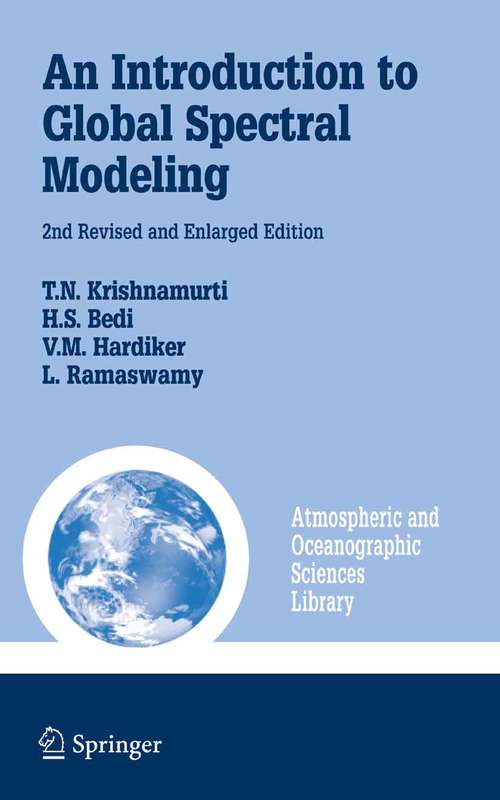 Book cover of An Introduction to Global Spectral Modeling (2nd, rev. and enlarged ed. 2006) (Atmospheric and Oceanographic Sciences Library #35)