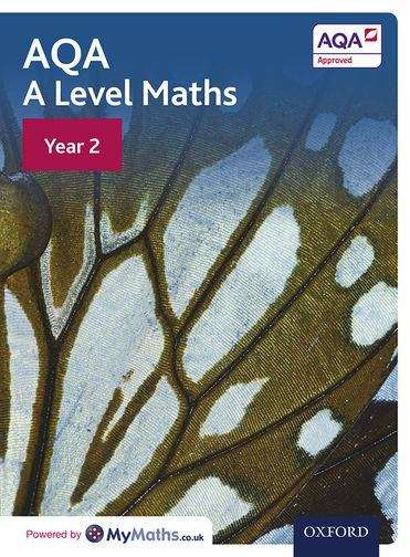 Book cover of Aqa A Level Maths: Year 2 Student Book