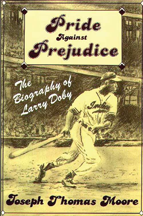 Book cover of Pride Against Prejudice: The Biography of Larry Doby