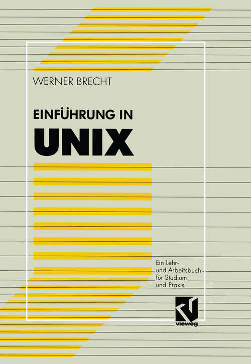 Book cover of Einführung in UNIX: Ein Lehr- und Arbeitsbuch für Studium und Praxis (1993)