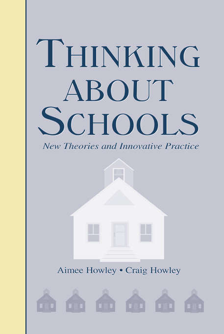 Book cover of Thinking About Schools: New Theories and Innovative Practice