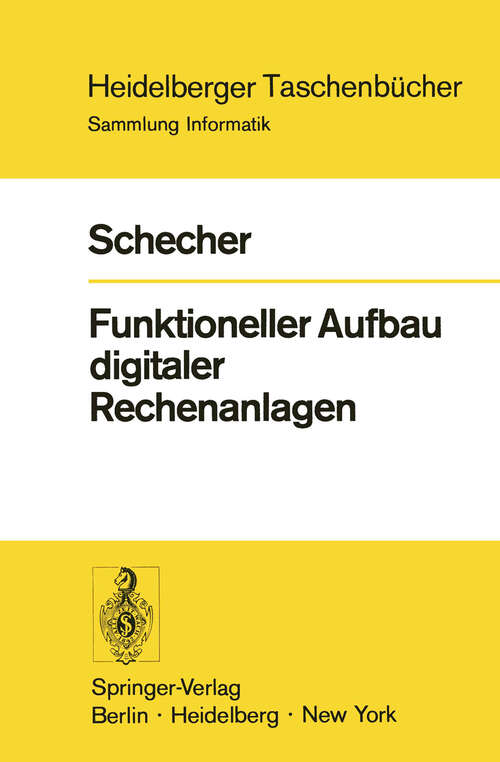 Book cover of Funktioneller Aufbau digitaler Rechenanlagen (1973) (Heidelberger Taschenbücher #127)