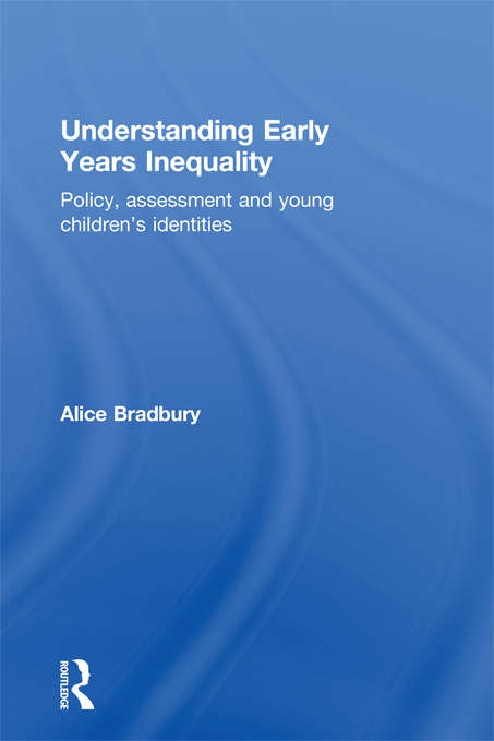 Book cover of Understanding Early Years Inequality: Policy, assessment and young children's identities