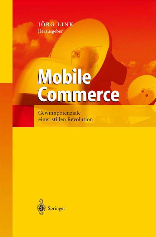 Book cover of Mobile Commerce: Gewinnpotenziale einer stillen Revolution (2003)