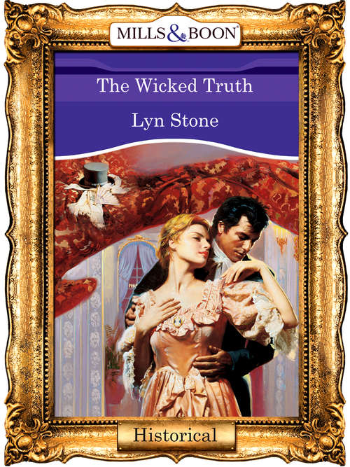 Book cover of The Wicked Truth (ePub First edition) (Mills And Boon Vintage 90s Modern Ser. #358)
